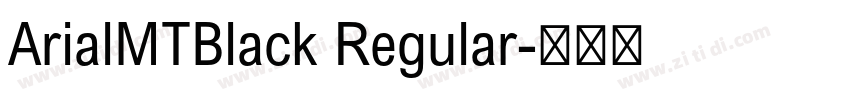 ArialMTBlack Regular字体转换